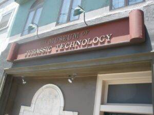 Visit the Museum of Jurassic Technology