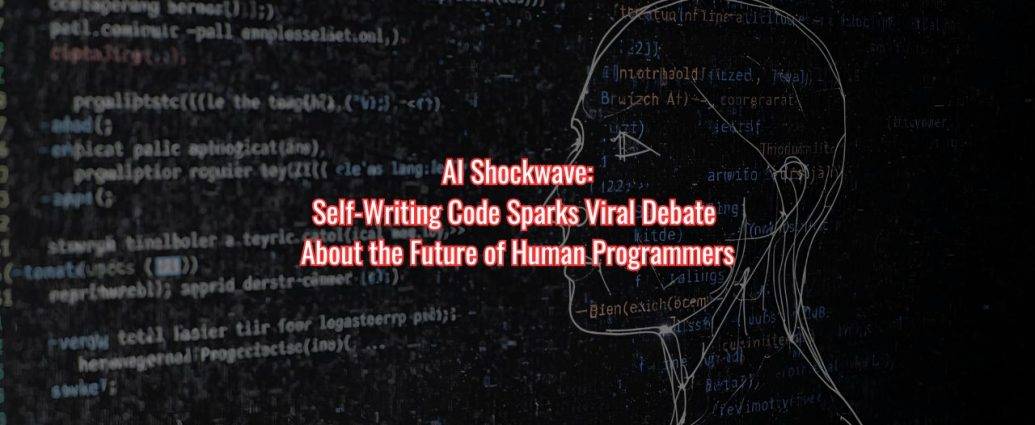 AI Shockwave: Anthropic’s Self-Writing Code Sparks Viral Debate Over Future of Human Programmers.