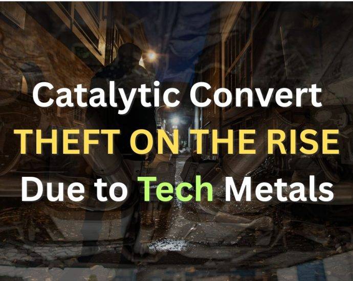 Catalytic Converter Theft on the Rise, Due to Tech Metals inside.